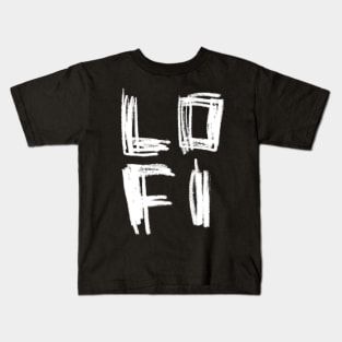 Lo Fi Hand Typography LOFI Kids T-Shirt